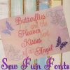Butterflies Are Heaven Sent Kisses With Butterflies Saying